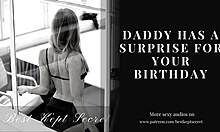 Daddy's birthday surprise for his naughty girl in audio asmr